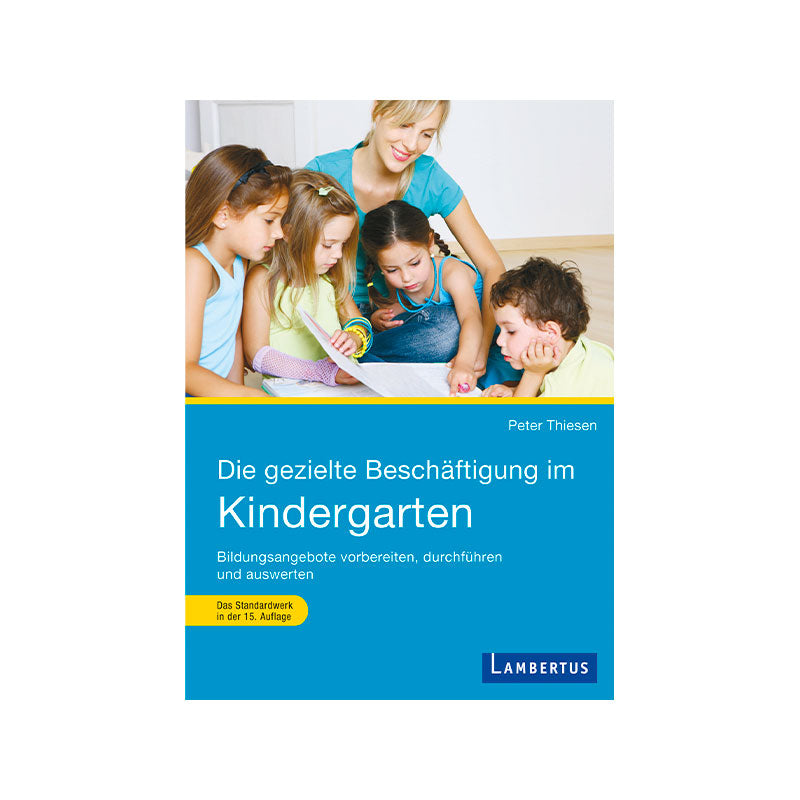 Die gezielte Beschäftigung im Kindergarten Fachbuch