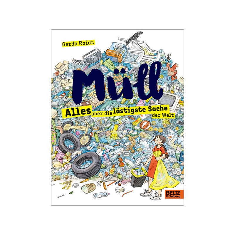 Müll - Alles über die lästigste Sache der Welt Bilderbuch