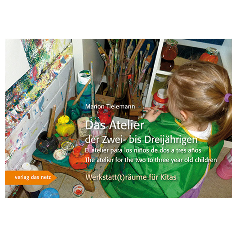 Werkstatt(t)räume für Kitas Fachbuch Das Atelier