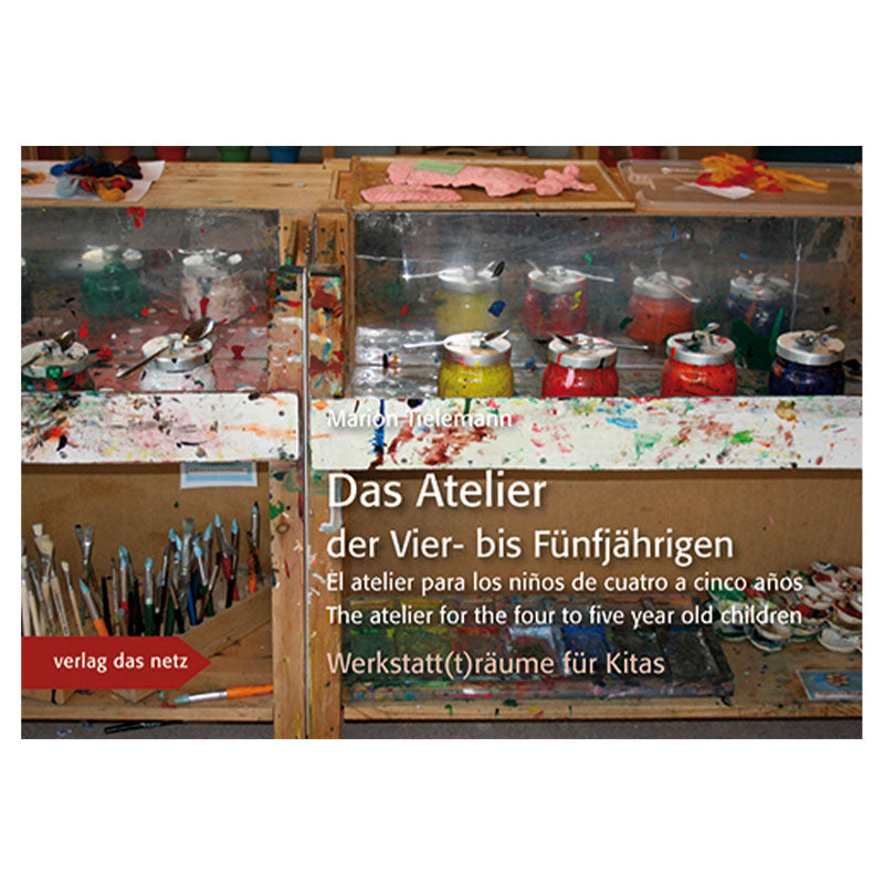 Werkstatt(t)räume für Kitas Fachbuch Das Atelier
