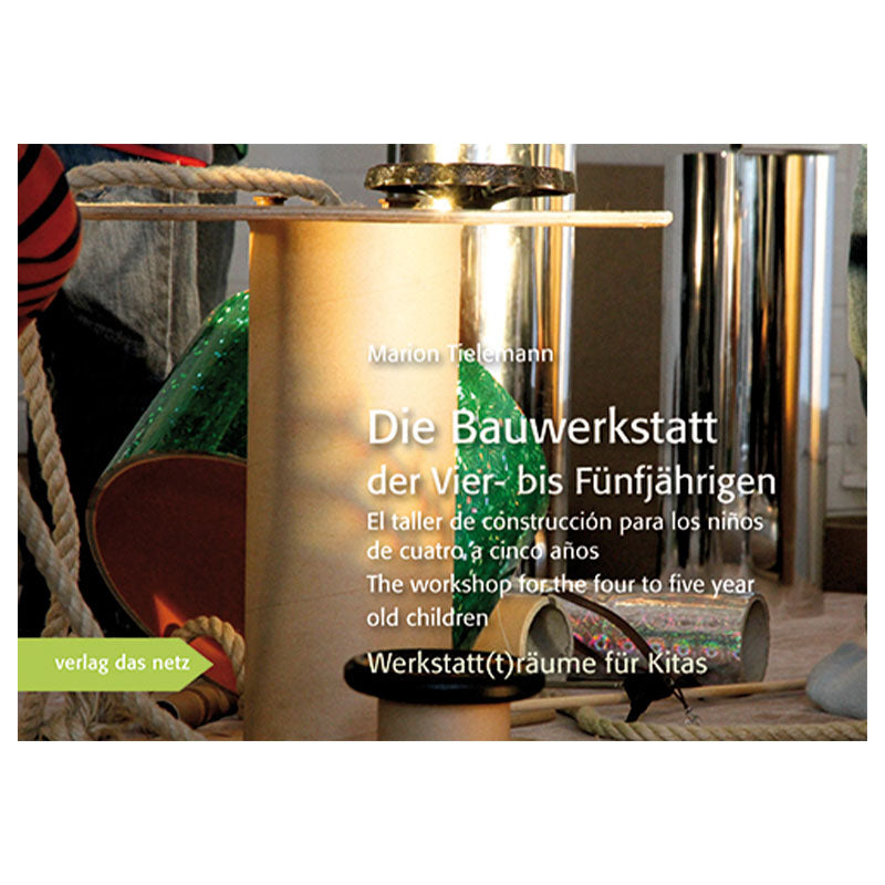 Werkstatt(t)räume für Kitas Fachbuch Die Bauwerkstatt