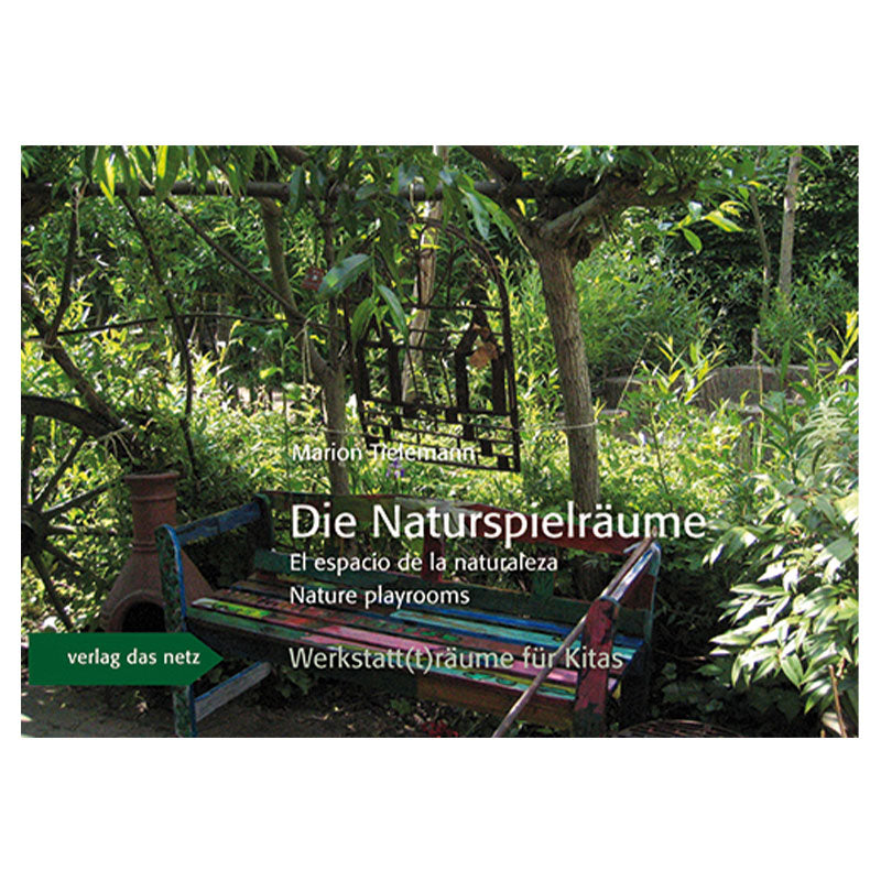 Werkstatt(t)räume für Kitas Fachbuch Die Naturspielräume